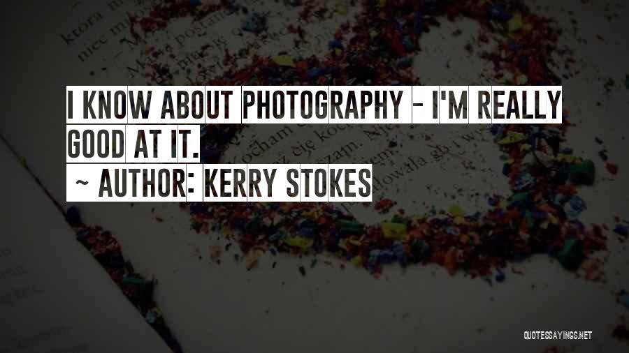 Kerry Stokes Quotes 1078108