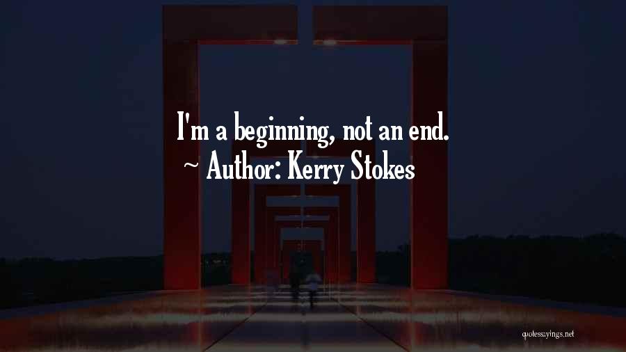 Kerry Stokes Quotes 1362048