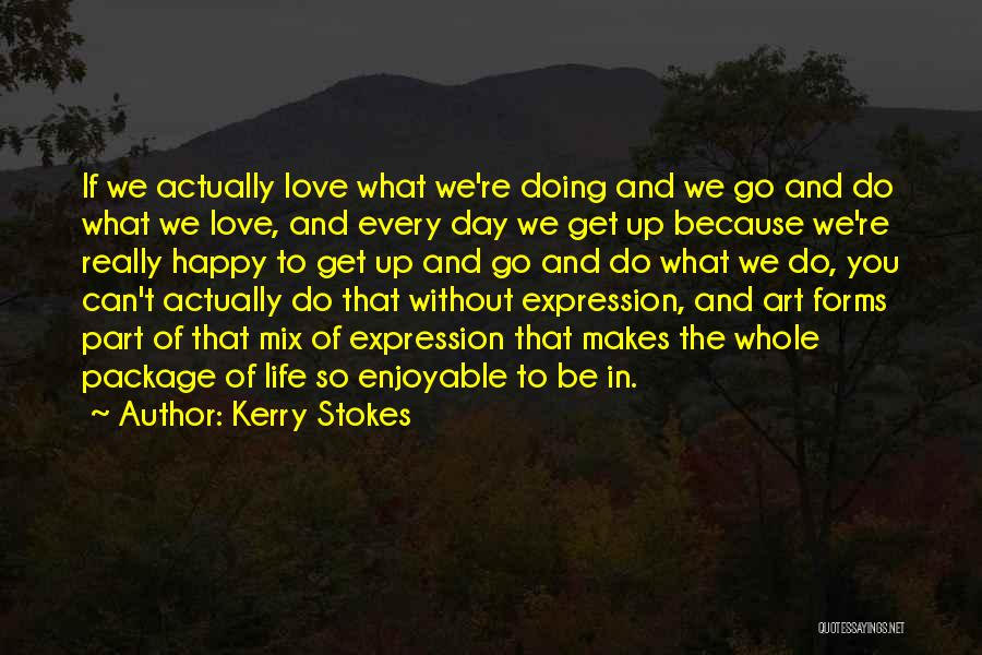 Kerry Stokes Quotes 187355