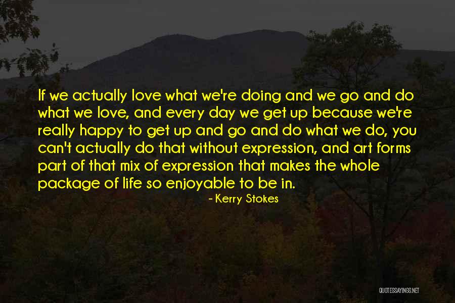 Kerry Stokes Quotes 187355 Kerry Stokes Quotes 187355
