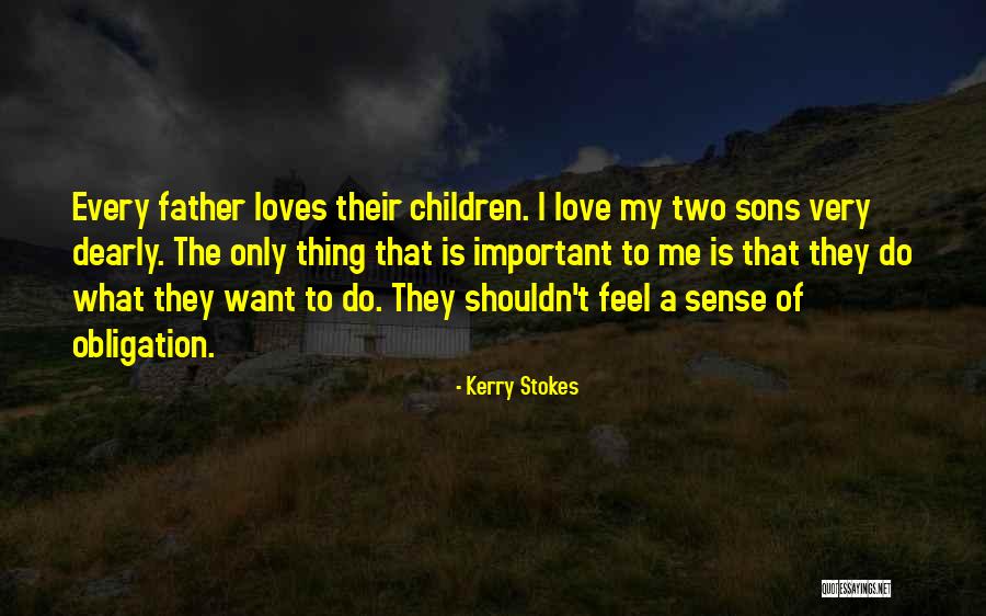 Kerry Stokes Quotes 356231