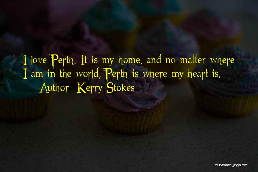 Kerry Stokes Quotes 395395