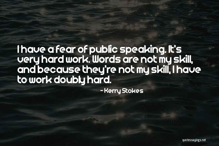 Kerry Stokes Quotes 501738