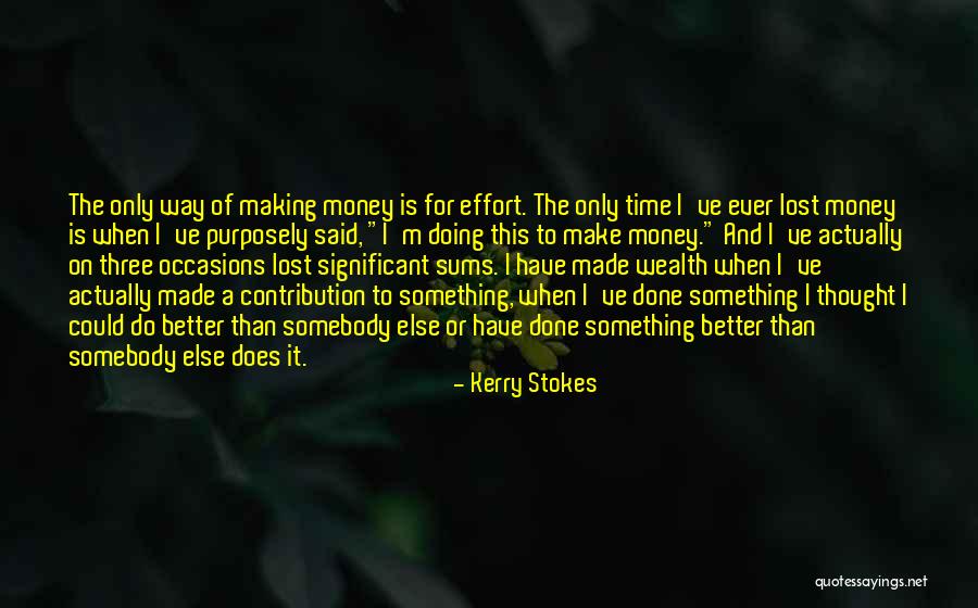 Kerry Stokes Quotes 838679