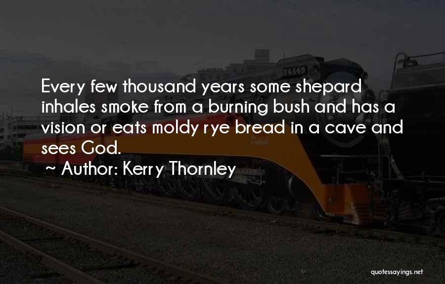 Kerry Thornley Quotes 926550