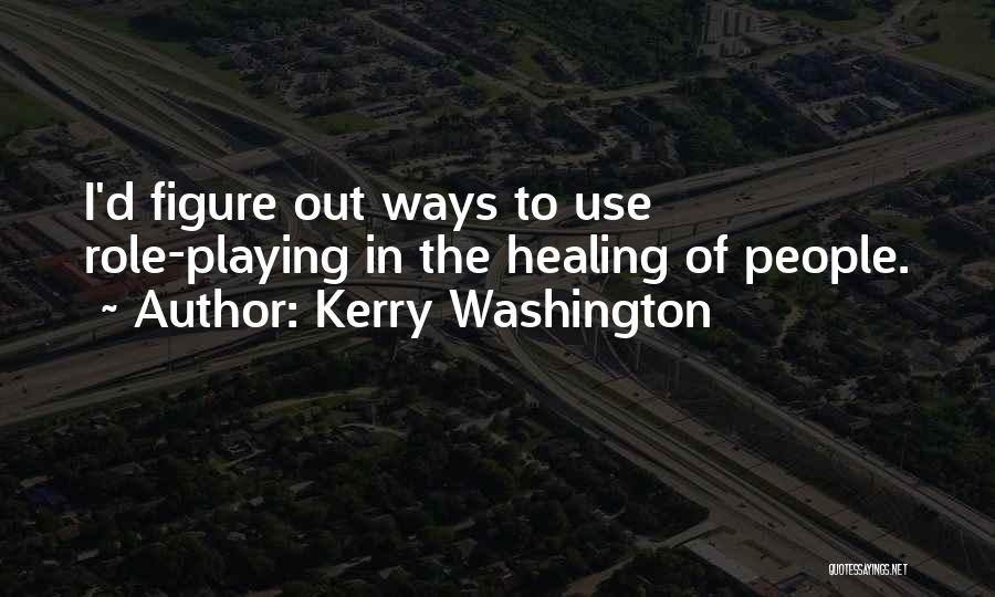 Kerry Washington Quotes 1235725