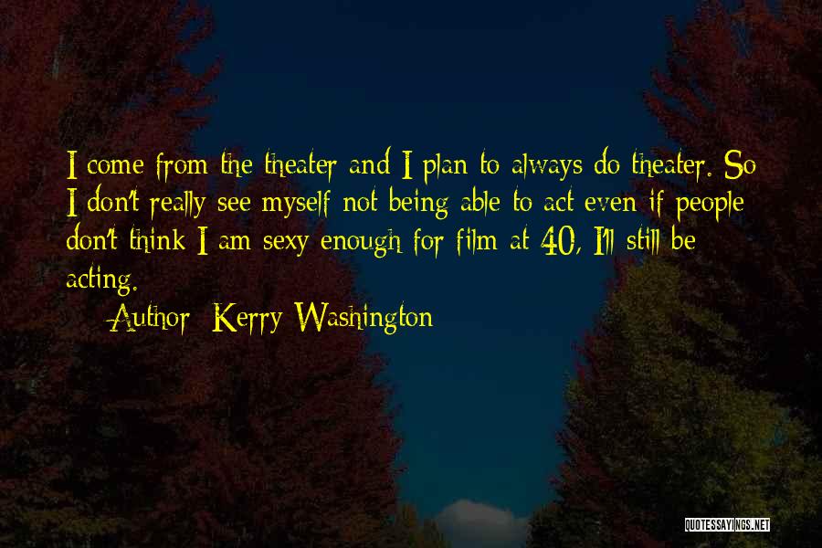 Kerry Washington Quotes 2157254