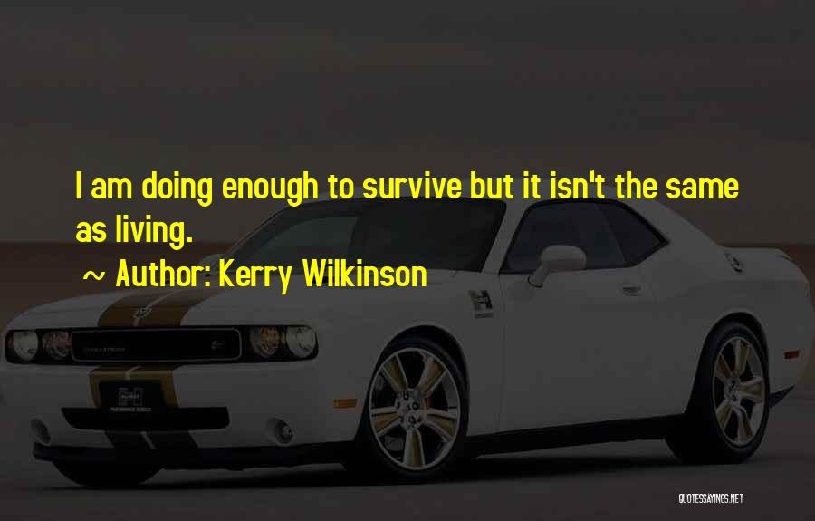 Kerry Wilkinson Quotes 2036424