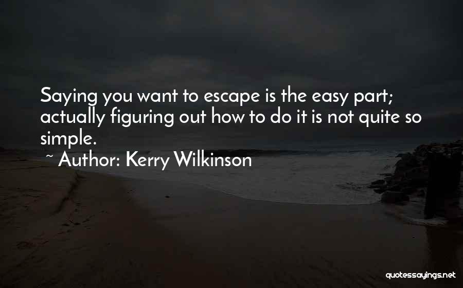 Kerry Wilkinson Quotes 2123699
