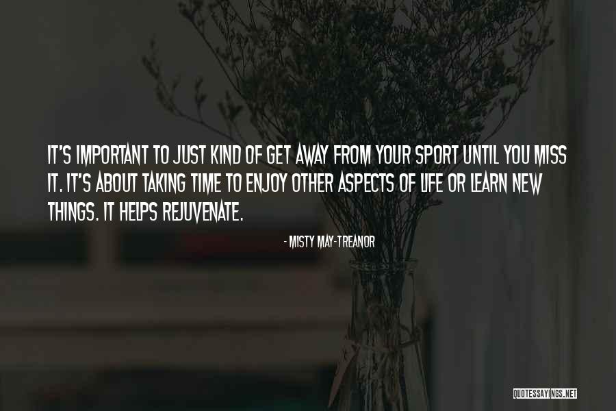 Kerryann Taylor Quotes By Misty May-Treanor Kerryann Taylor Quotes By Misty May-Treanor
