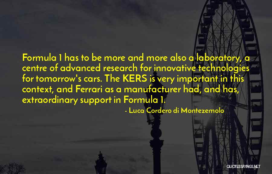 Kers Quotes By Luca Cordero Di Montezemolo Kers Quotes By Luca Cordero Di Montezemolo