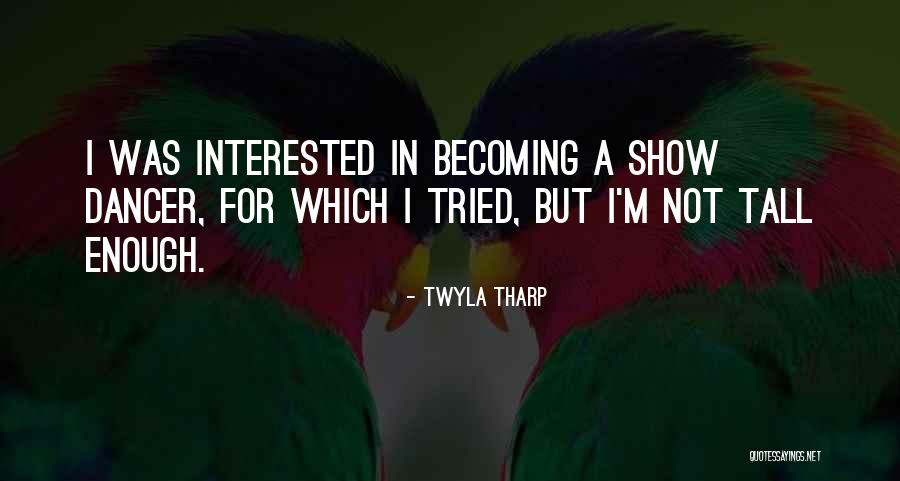 Kerschner Anti Quotes By Twyla Tharp Kerschner Anti Quotes By Twyla Tharp