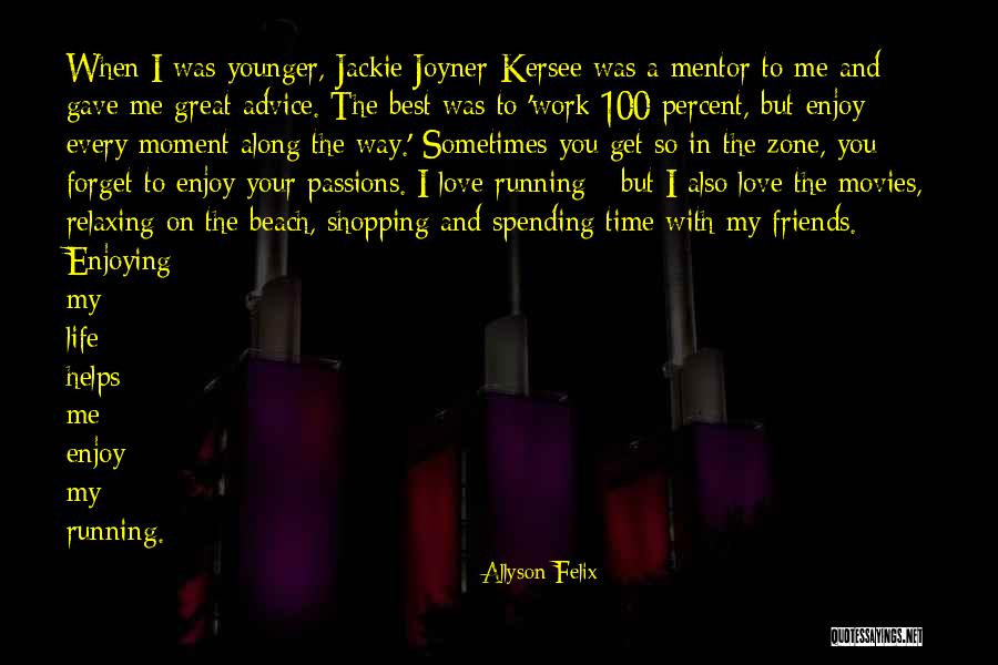Kersee Joyner Quotes By Allyson Felix Kersee Joyner Quotes By Allyson Felix