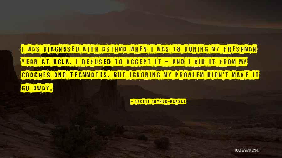 Kersee Joyner Quotes By Jackie Joyner-Kersee Kersee Joyner Quotes By Jackie Joyner-Kersee