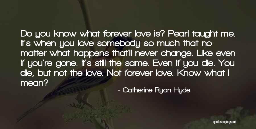 Kersentaart Quotes By Catherine Ryan Hyde Kersentaart Quotes By Catherine Ryan Hyde