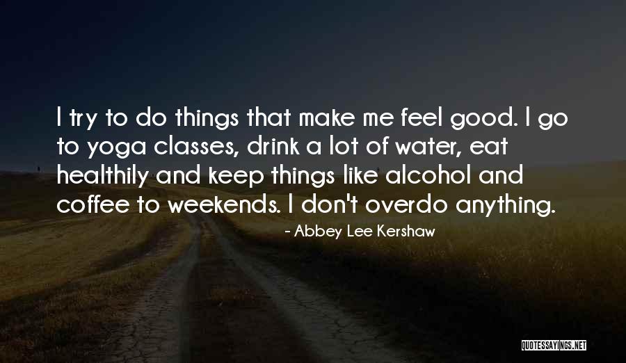Kershaw Quotes By Abbey Lee Kershaw Kershaw Quotes By Abbey Lee Kershaw