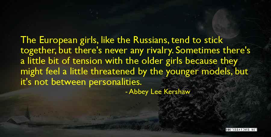 Kershaw Quotes By Abbey Lee Kershaw Kershaw Quotes By Abbey Lee Kershaw