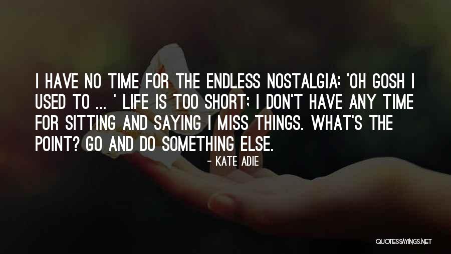 Kertben Verselemz S Quotes By Kate Adie Kertben Verselemz S Quotes By Kate Adie