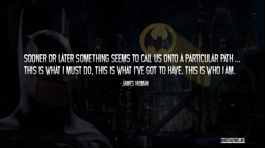 Kerukunan Intern Quotes By James Hillman Kerukunan Intern Quotes By James Hillman