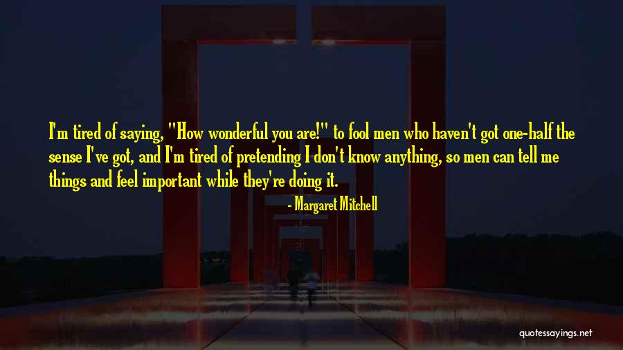 Kerusakan Ekosistem Quotes By Margaret Mitchell Kerusakan Ekosistem Quotes By Margaret Mitchell