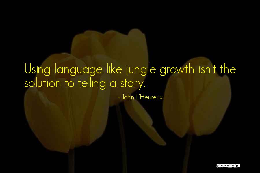 Kervel Gezond Quotes By John L'Heureux Kervel Gezond Quotes By John L'Heureux