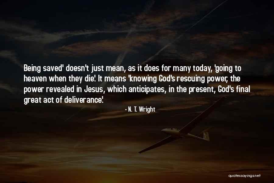 Kervelsoep Quotes By N. T. Wright Kervelsoep Quotes By N. T. Wright