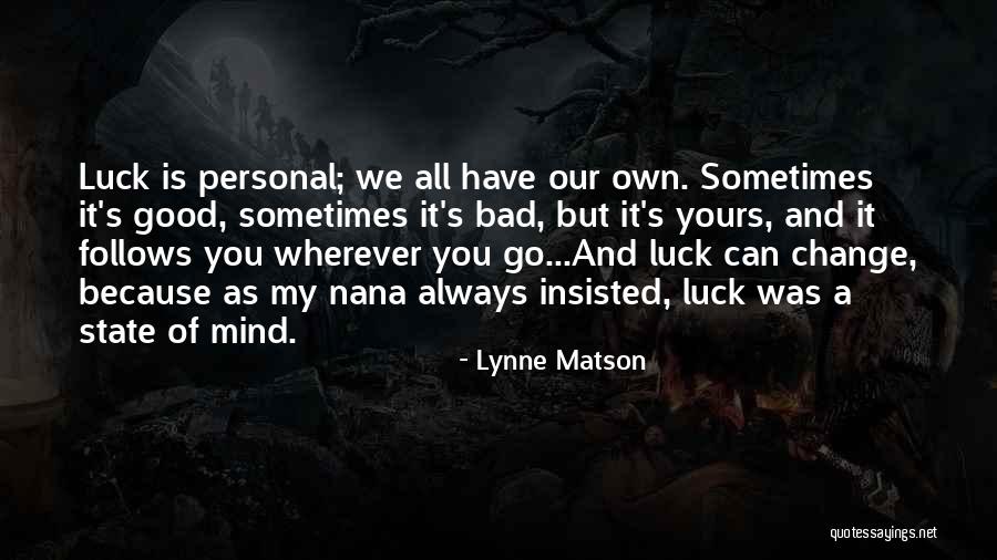 Kerver Rijeka Quotes By Lynne Matson Kerver Rijeka Quotes By Lynne Matson