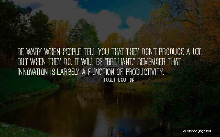 Kerves Lane Quotes By Robert I. Sutton Kerves Lane Quotes By Robert I. Sutton
