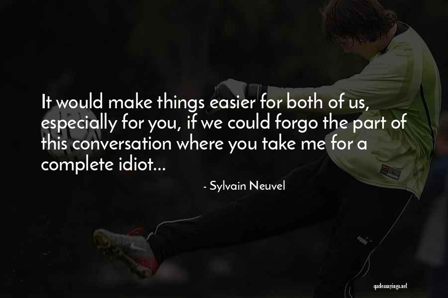 Kerwyn Flowers Quotes By Sylvain Neuvel Kerwyn Flowers Quotes By Sylvain Neuvel