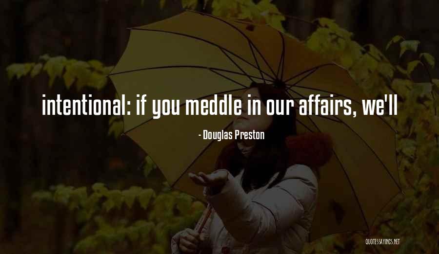 Kesalahanku Melewatkanmu Quotes By Douglas Preston Kesalahanku Melewatkanmu Quotes By Douglas Preston