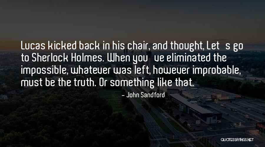 Kesana Kesini Quotes By John Sandford Kesana Kesini Quotes By John Sandford