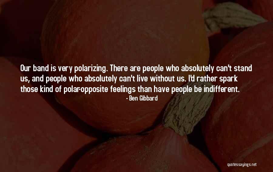 Kesantunan Leech Quotes By Ben Gibbard Kesantunan Leech Quotes By Ben Gibbard