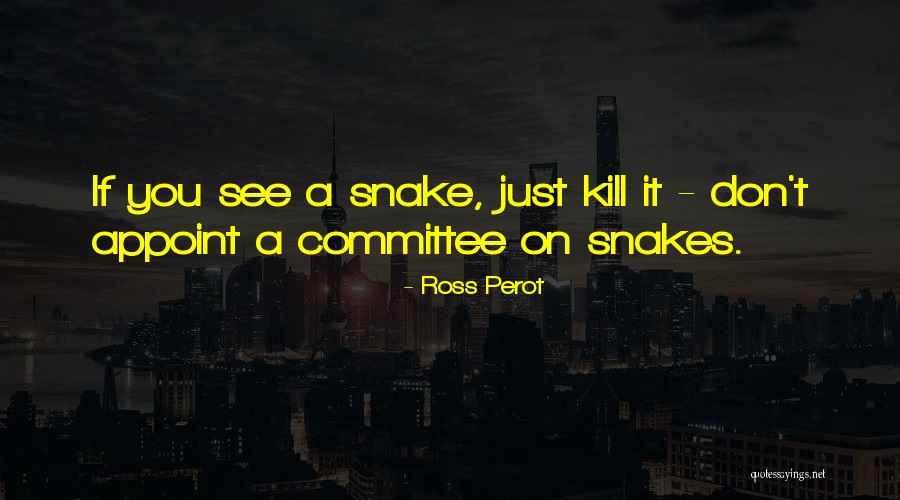 Keselo Quotes By Ross Perot