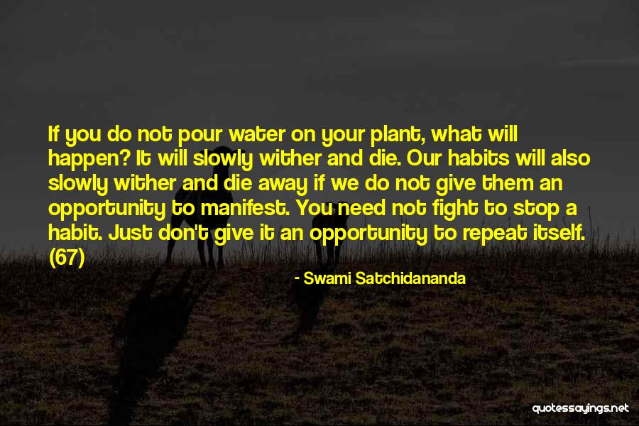 Kesempatan Dalam Quotes By Swami Satchidananda Kesempatan Dalam Quotes By Swami Satchidananda