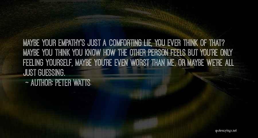 Kesenangan Menyiksa Quotes By Peter Watts