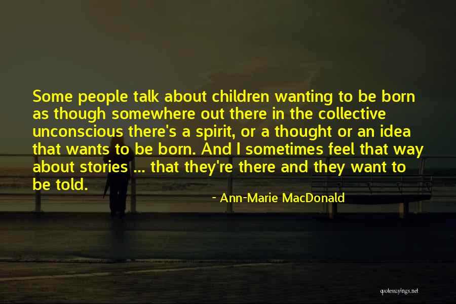 Kesendirian Adalah Quotes By Ann-Marie MacDonald Kesendirian Adalah Quotes By Ann-Marie MacDonald
