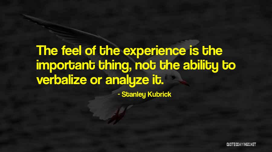 Kesengajaan Dan Quotes By Stanley Kubrick Kesengajaan Dan Quotes By Stanley Kubrick