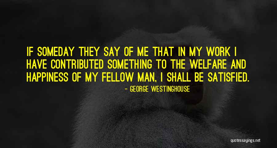 Keseragaman Sediaan Quotes By George Westinghouse Keseragaman Sediaan Quotes By George Westinghouse