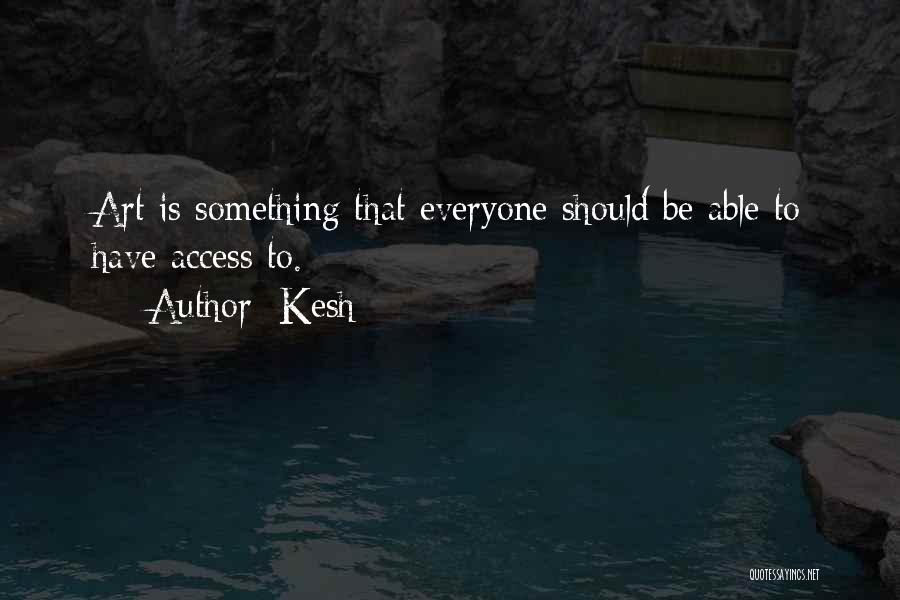 Kesh Quotes 536196