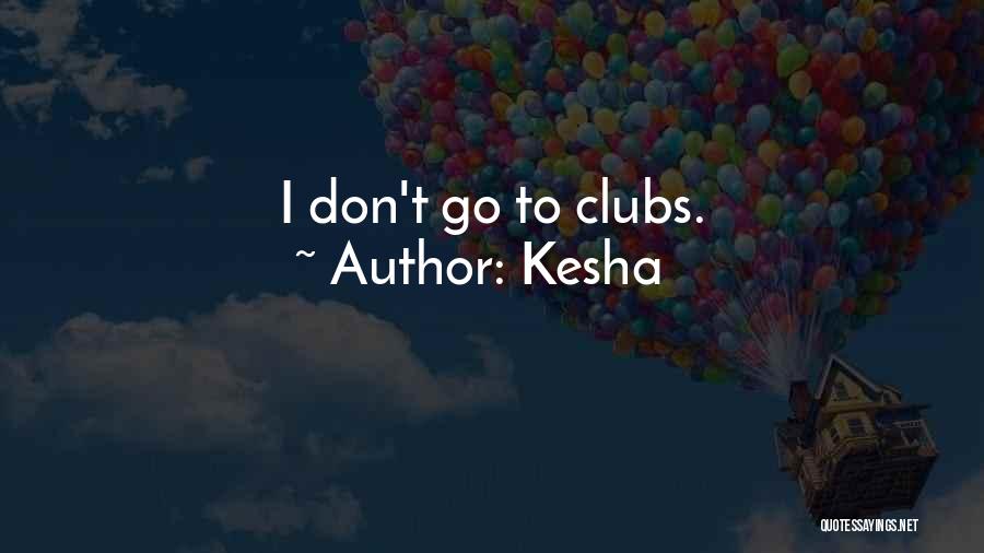 Kesha Quotes 1644623