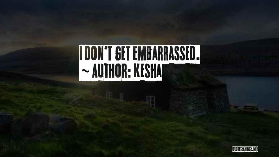 Kesha Quotes 2190807