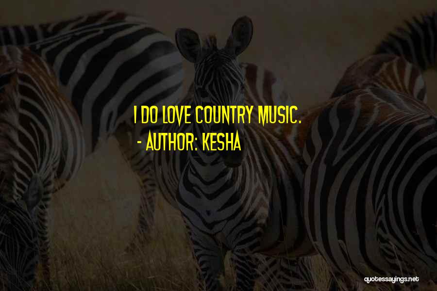 Kesha Quotes 279430