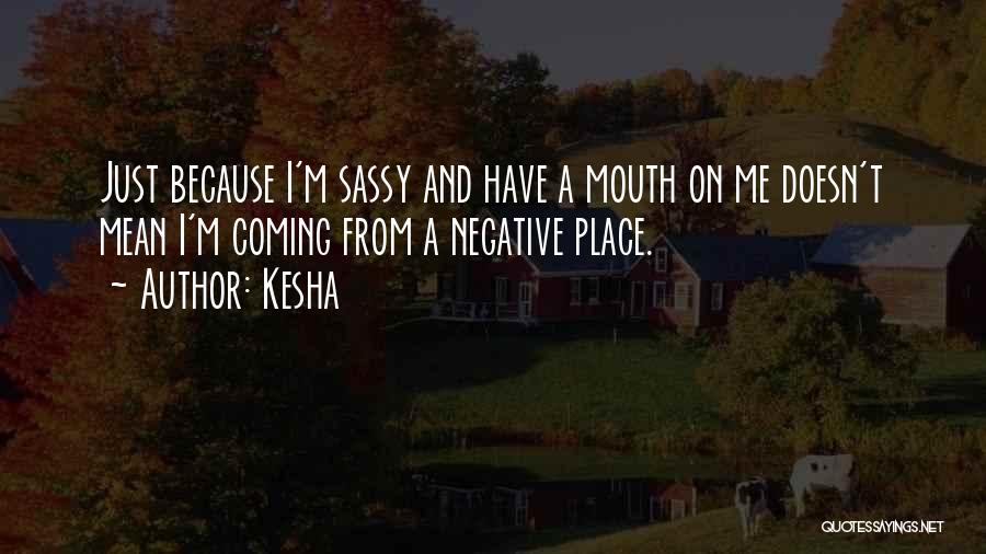 Kesha Quotes 303569