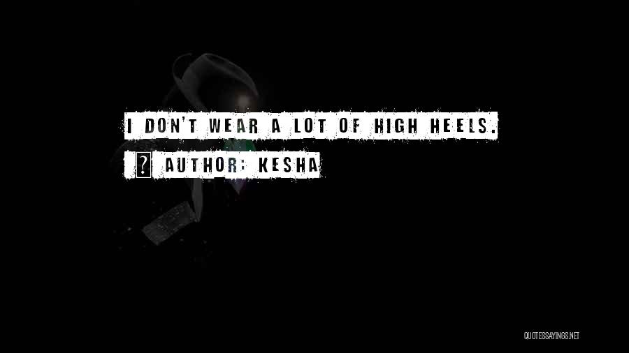 Kesha Quotes 348143