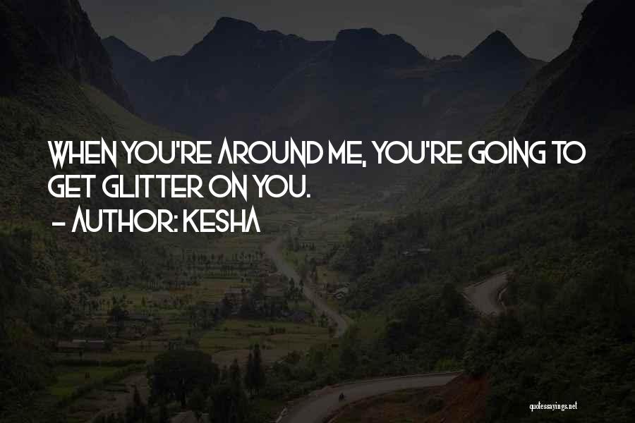 Kesha Quotes 351341