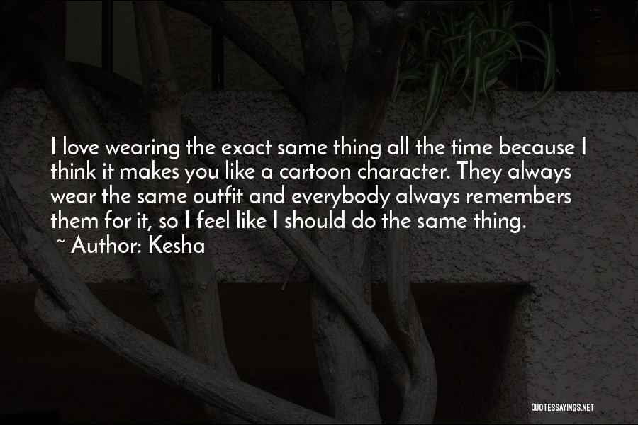 Kesha Quotes 745177