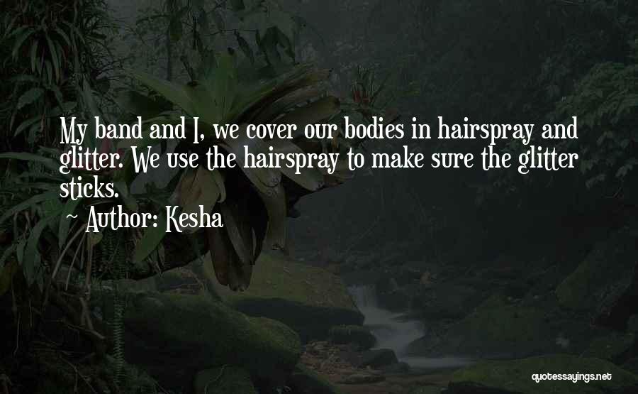 Kesha Quotes 756183