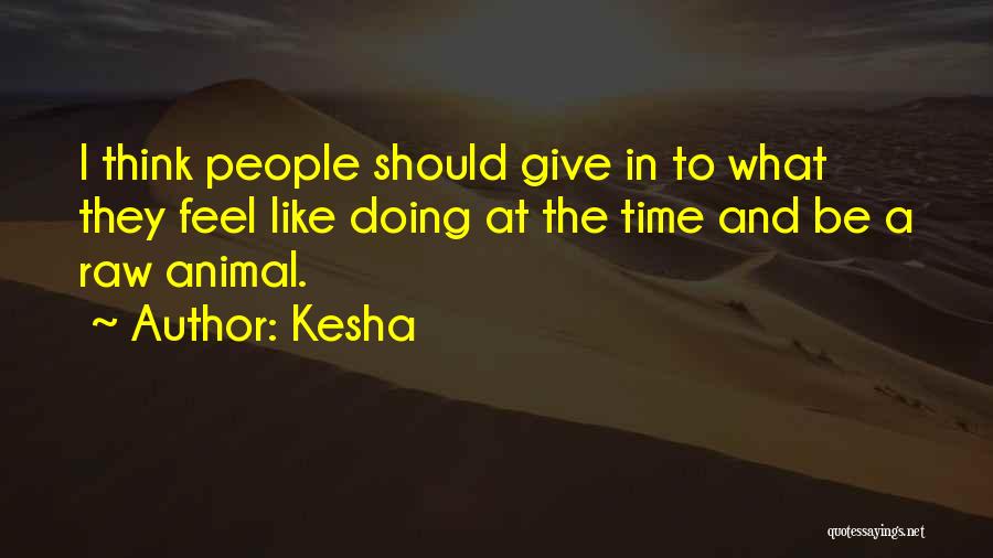 Kesha Quotes 965446