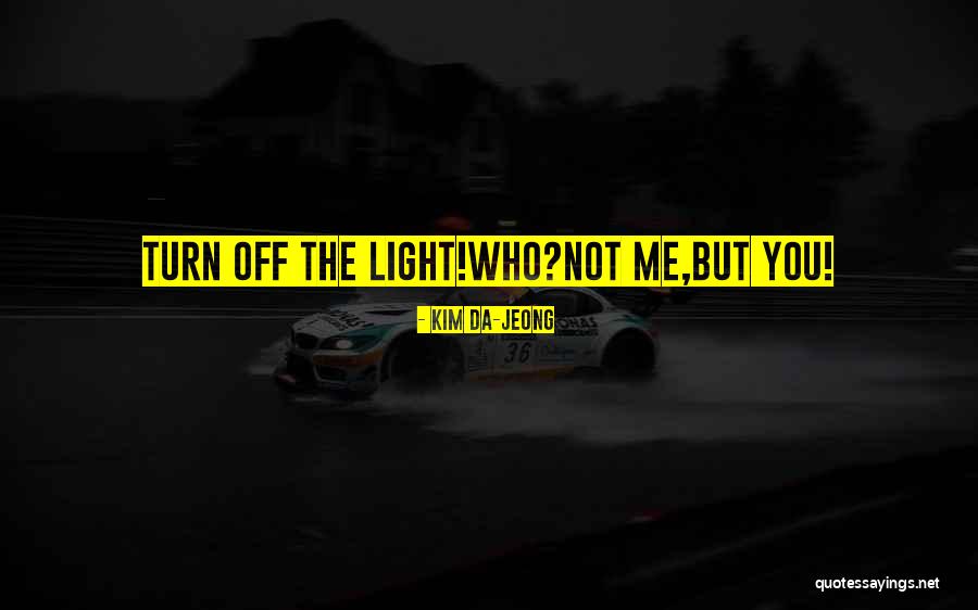 Kesha Songs Quotes By Kim Da-Jeong