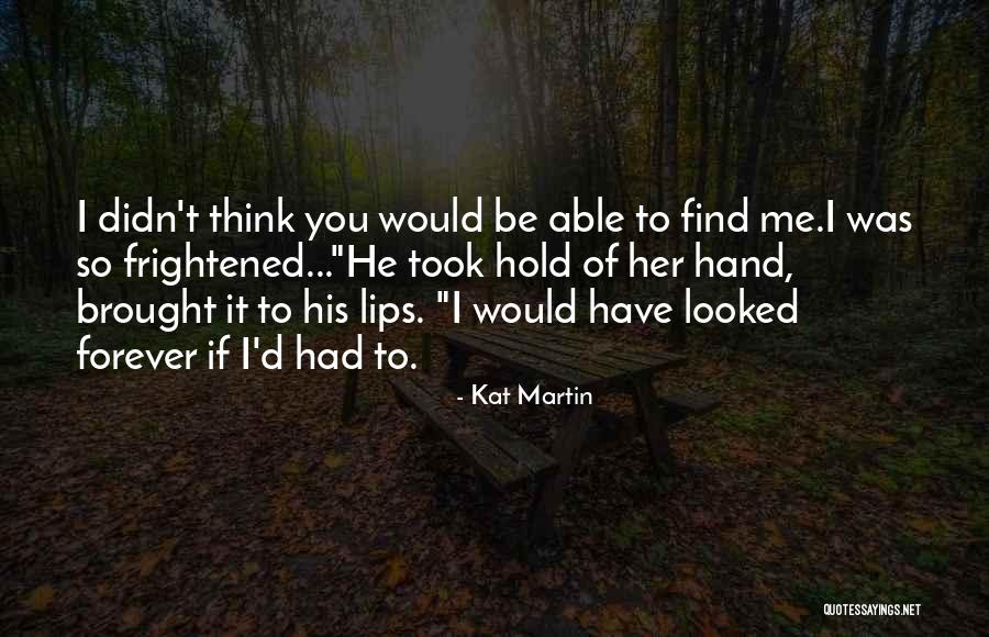 Keshari Enterprises Quotes By Kat Martin Keshari Enterprises Quotes By Kat Martin